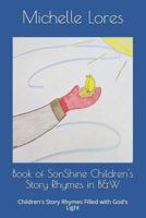 Book of SonShine Children's Story Rhymes in B&W: Children's Story Rhymes Filled with God's Light 179055425X Book Cover