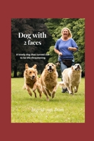 Dog with 2 faces: A lovely dog that turned out to be life-threatening (Dogs) B08HT9PTNM Book Cover