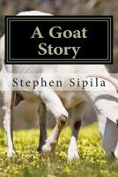 A Goat Story 1507657803 Book Cover