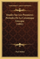 Etudes Sur Les Premieres Periodes De La Ceramique Grecque (1891) 1145015328 Book Cover