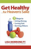 Get Healthy, for Heaven's Sake 0736927042 Book Cover