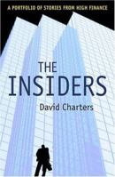 The Insiders: A Portfolio of Stories from High Finance 0312333811 Book Cover