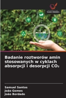 Badanie roztworów amin stosowanych w cyklach absorpcji i desorpcji CO2 (Polish Edition) 6630046579 Book Cover
