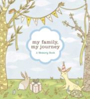 My Family, My Journey: A Baby Book for Adoptive Families 0811857379 Book Cover
