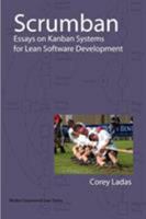 Scrumban And Other Essays on Kanban Systems for Lean Software Development 0578002140 Book Cover