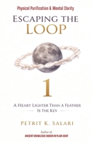 Escaping The Loop 1: A Heart Lighter Than a Feather Is the Key B0GVMW97SX Book Cover