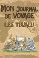 Mon Journal de Voyage Tuvalu: 6x9 Carnet de voyage I Journal de voyage avec instructions, Checklists et Bucketlists, cadeau parfait pour votre s�jour aux Tuvalu et pour chaque voyageur. 1695556100 Book Cover