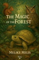 The Magic Of The Forest B0FL1BS3N9 Book Cover