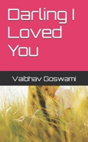 Darling I Loved You B0GZT9C16L Book Cover
