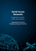 Aerial Access Networks: Integration of Uavs, Haps, and Satellites 110883793X Book Cover
