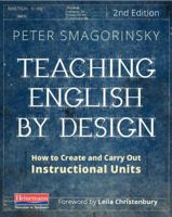 Teaching English by Design: How to Create and Carry Out Instructional Units 0325009805 Book Cover