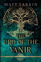 The Urd of the Vanir (The Ragnarök Prophecy) B0F91TM7YF Book Cover