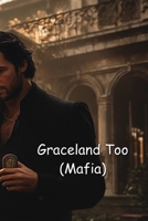 Graceland Too (Mafia) B0DRBYW2JS Book Cover