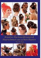 Kreative Hochsteckfrisuren  Haarschmuck aus echten Haaren Step by Step 3732235556 Book Cover