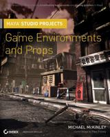 Maya Studio Projects: Game Environments and Props 0470524030 Book Cover