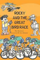 Rocky and the Great Bird Race 1453749519 Book Cover