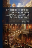 Evidences Of Turkish Misrule 124621640X Book Cover