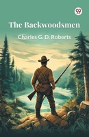 The Backwoodsmen 9369422943 Book Cover