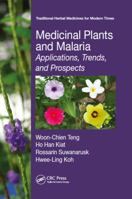 Medicinal Plants and Malaria: Applications, Trends, and Prospects 1498744672 Book Cover