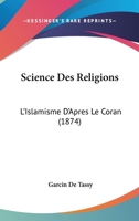 Science Des Religions: L'Islamisme D'Apres Le Coran (1874) 116766521X Book Cover