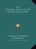 The Colonial Policy Of The United States 1162172819 Book Cover