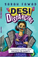 Desi Distancing: One Woman's journey from Society to Sanity 969749021X Book Cover