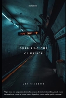 QUEL FILO CHE CI UNISCE (Italian Edition) B0F4KZDCXZ Book Cover
