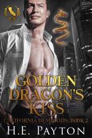 Golden Dragon's Kiss: California Demigods, Book Two 1955330034 Book Cover