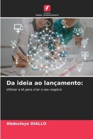 Da ideia ao lançamento (Portuguese Edition) 6208578612 Book Cover