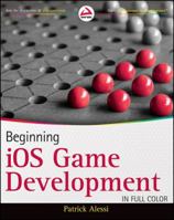 Beginning iOS Game Development 1118107322 Book Cover