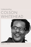 Understanding Colson Whitehead null Book Cover