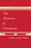 The Mysteries of Christianity 1684226554 Book Cover