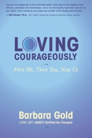 Loving Courageously: First Me, Then You, Now Us 0692708863 Book Cover