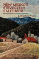 New Mexico's Struggle for Statehood: Sixty Years of Effort to Obtain Self Government 086534731X Book Cover