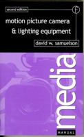 Motion Picture Camera and Lighting Equipment 0240512618 Book Cover