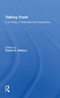 Talking Trade: U.S. Policy in International Perspective 036728944X Book Cover
