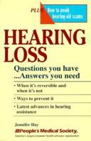 Hearing Loss: Questions You Have...Answers You Need 1882606159 Book Cover