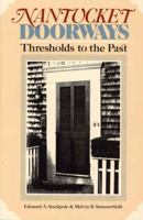 Nantucket doorways: thresholds to the past, 0819186600 Book Cover