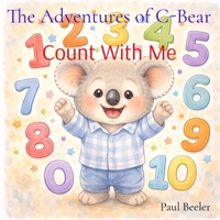 The Adventures of C-Bear: Count With Me B0GTPTWXB5 Book Cover