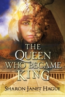 The Queen Who Became King 0995132275 Book Cover