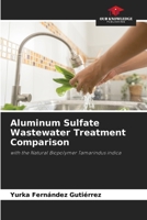Aluminum Sulfate Wastewater Treatment Comparison: with the Natural Biopolymer Tamarindus indica 6206070719 Book Cover