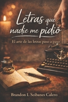 LETRAS QUE NADIE ME PIDIÓ: Poesía Para Leer En Silencio (Spanish Edition) B0GFSPDV56 Book Cover