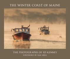The Winter Coast of Maine: The Photographs of Ed Kenney 0998556580 Book Cover
