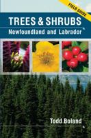 Trees & Shrubs of Newfoundland and Labrador: Field Guide 0986537640 Book Cover