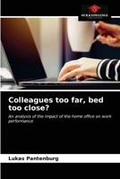 Colleagues too far, bed too close?: An analysis of the impact of the home office on work performance 6204022008 Book Cover