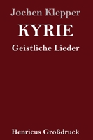 Kyrie (Gro�druck) 3847839977 Book Cover