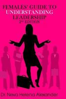 Females' Guide to Understanding Leadership 1482352389 Book Cover