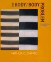 The Body/Body Problem: Selected Essays 0520229088 Book Cover
