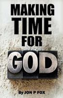 Make Time For God: Bible Commentary & Wisdom 1493670506 Book Cover