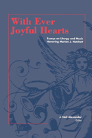 With Ever Joyful Hearts: Essays on Liturgy and Music : Honoring Marion J. Hatchett 0898693217 Book Cover